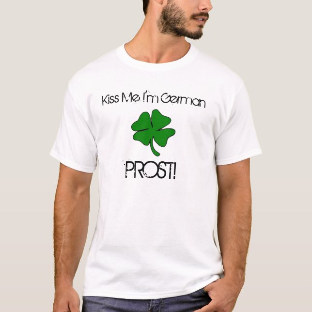 Küssen Sie mich, den ich deutsch bin T-Shirt (Vorderseite)