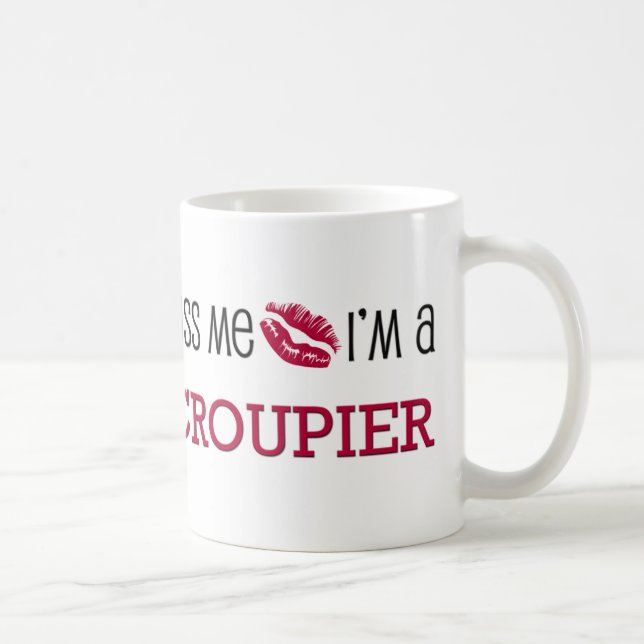 Küssen Sie mich, den ich ein CROUPIER bin Kaffeetasse (Rechts)