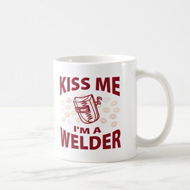 Küssen Sie mich, den ich ein Schweißer bin Kaffeetasse (Rechts)