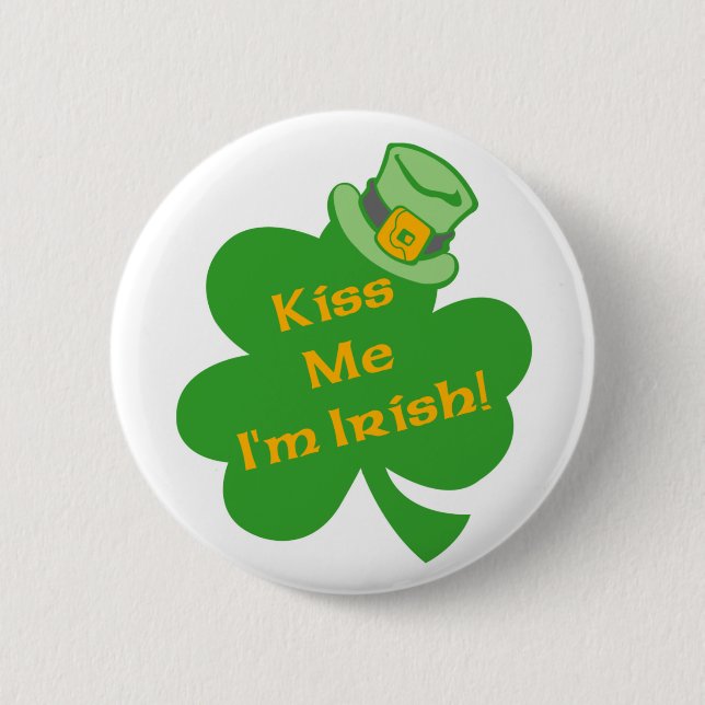 Küssen Sie mich, den ich Iren-St Patrick Button (Vorderseite)