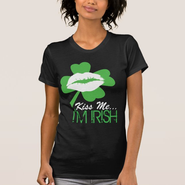 Küssen Sie mich, den ich irisch bin T-Shirt (Vorderseite)