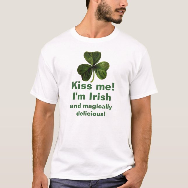 Küssen Sie mich, den ich irischer und magisch T-Shirt (Vorderseite)