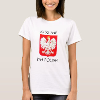 KÜSSEN Sie MICH, den ich POLNISCH bin T-Shirt