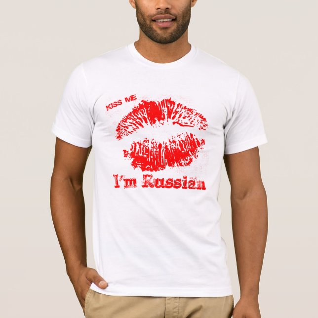Küssen Sie mich, den ich russisch bin T-Shirt (Vorderseite)