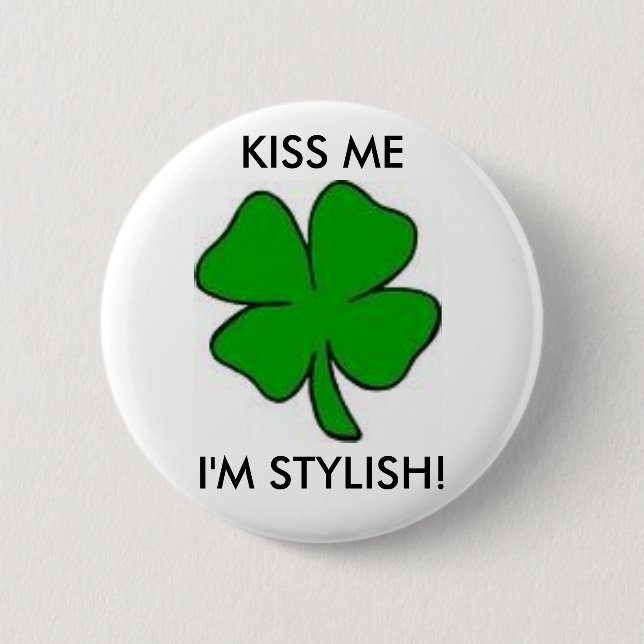 KÜSSEN Sie MICH, den ich STILVOLLES BUTTON bin (Vorderseite)