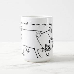 küssen Sie mich! Ich bin ein Opossum!! Kaffeetasse
