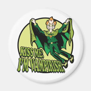 Küssen Sie mich!  Ich bin Vampirish! Magnet
