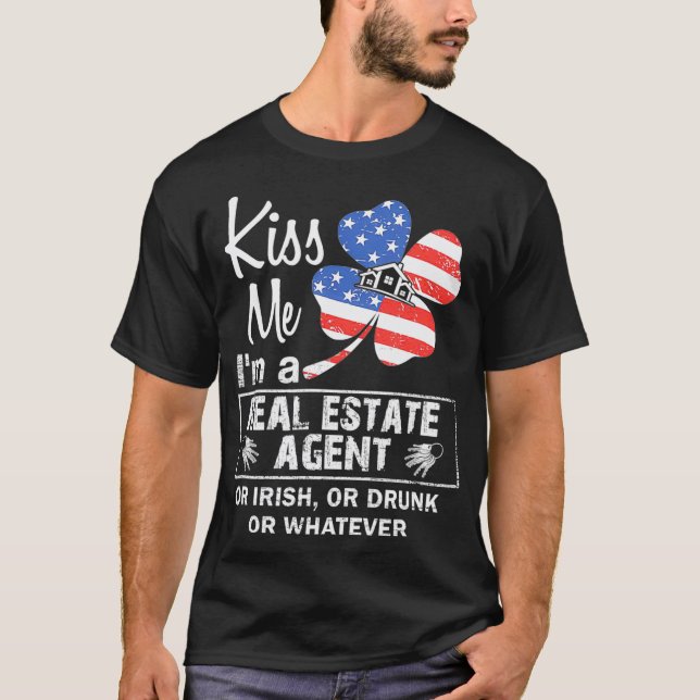 Küssen Sie mich Im richtigen Anwesen Agent oder ir T-Shirt (Vorderseite)