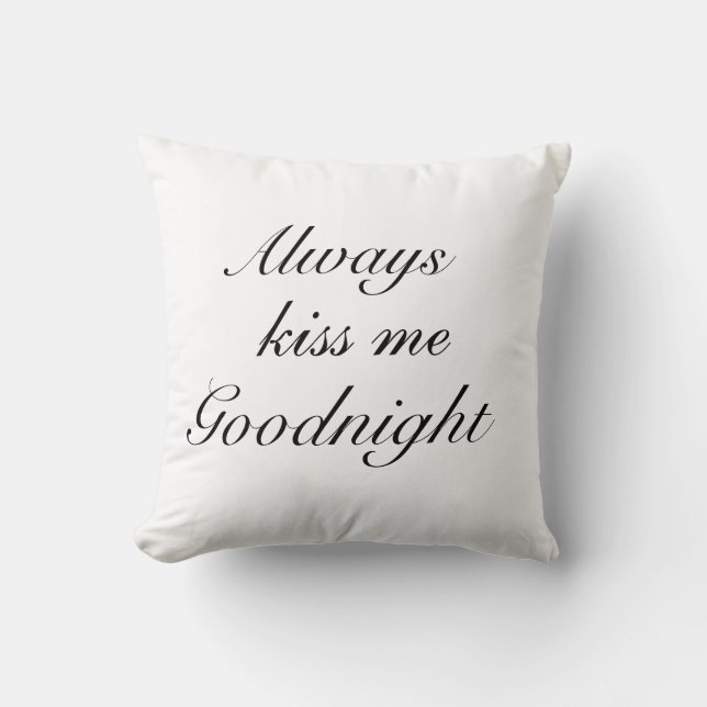 Küssen Sie mich immer gute Nacht Kissen (Vorderseite)