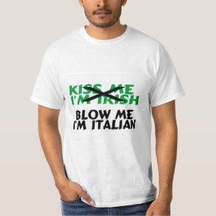 Küssen Sie mich Iren, den Im mich Italiener Im T-Shirt