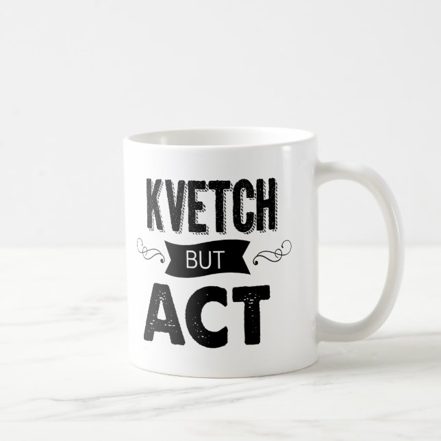 Kvetching und Kaffee (oder Tee?) Perfektion! Kaffeetasse (Rechts)