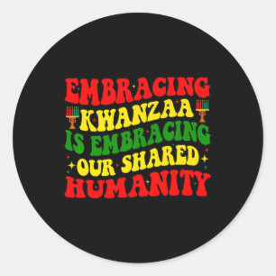 Kwanzaa zu akzeptieren ist unser gemeinsames Human Runder Aufkleber