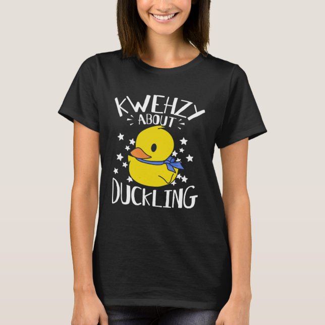 Kwehzy über das Duckling-Süße Tier T-Shirt (Vorderseite)