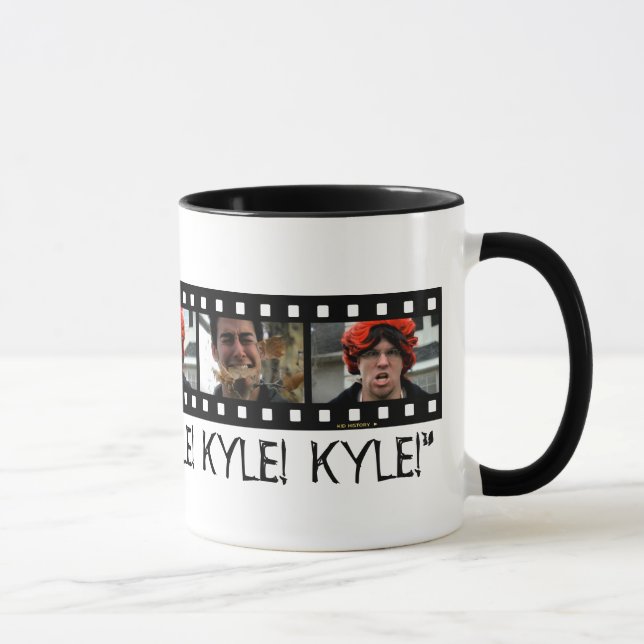 "KYLE!  KYLE!  KYLE! " TASSE (Rechts)
