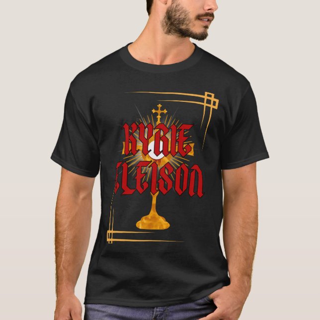 Kyrie Eleison T Shirt (Vorderseite)