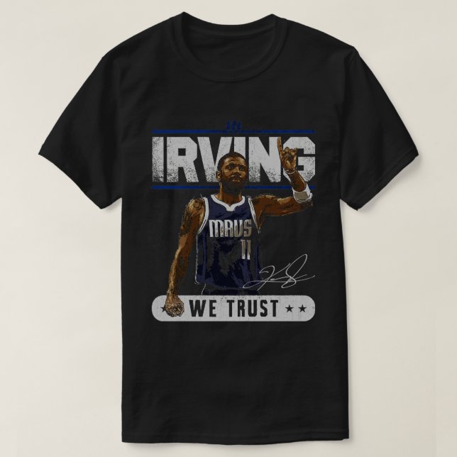 Kyrie Irving Dallas Trust TShirt 1 (Design vorne)