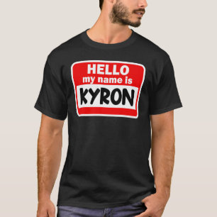 Kyron Hallo Mein Name ist Hemdenname auf Custom T-Shirt