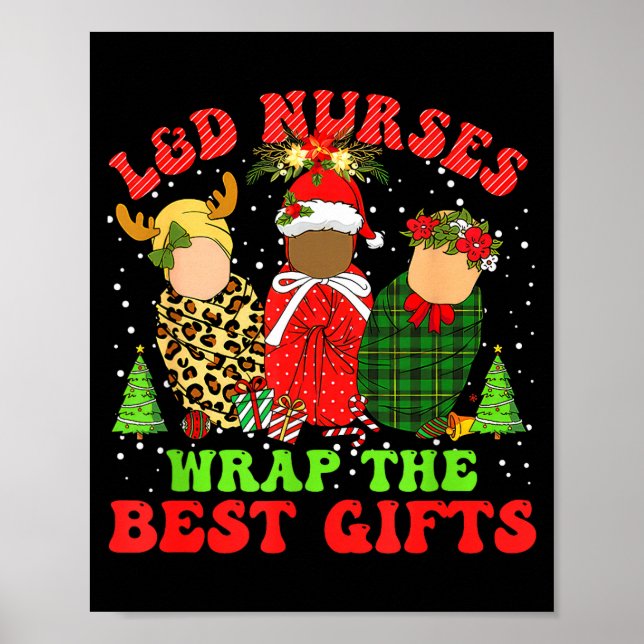 L&amp;d Labor And Delivery Nurses Wrap The Baby Gi Poster (Vorne)