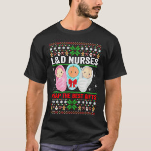 L&D Hebammen und Entbindungsschwestern sind die Be T-Shirt