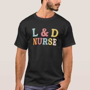 L&D Pflege der Arbeit und der Krankenversicherung  T-Shirt