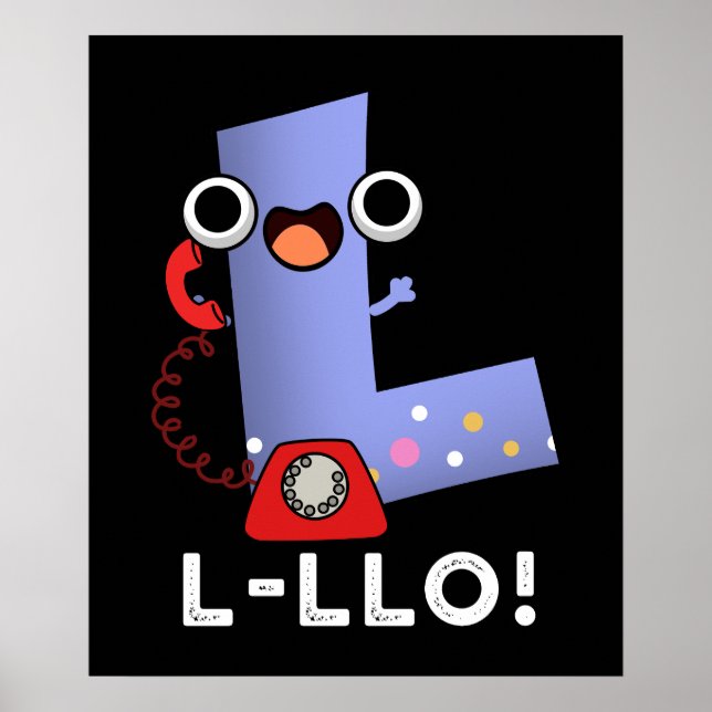 L-llo Funny Letter L Pun Dark BG Poster (Vorne)