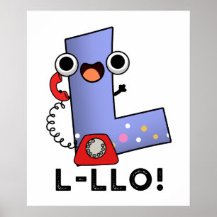 L-llo Funny Letter L Pun Poster