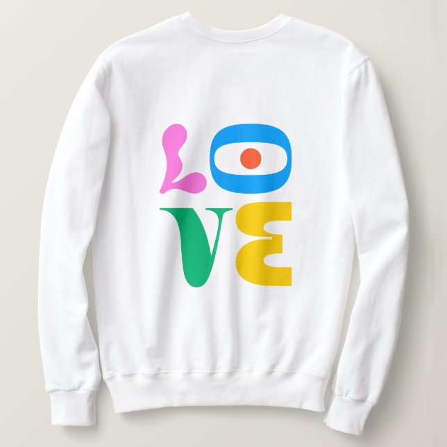 L.O.V.E SWEATSHIRT (Design Rückseite)