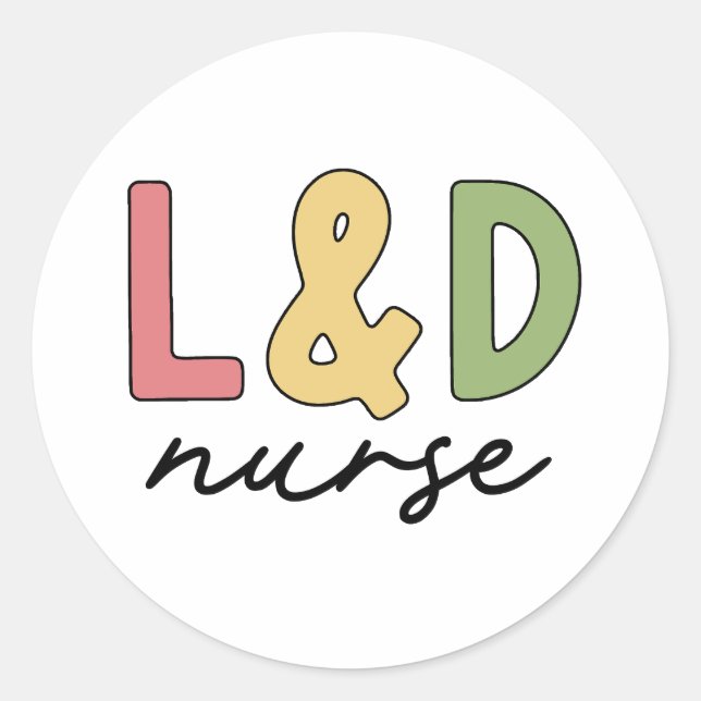 L und D Nurse | Arbeitskräfte und Versorgungssiche Runder Aufkleber (Vorderseite)