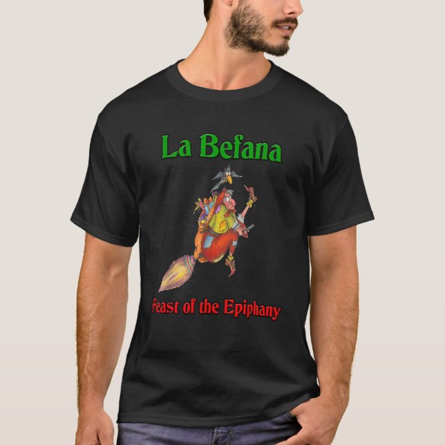 La Befana Italienisches Weihnachtsfest des Epi T-Shirt (Vorderseite)