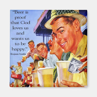 "La bière est la preuve que Dieu nous aime" Magnet