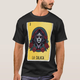 La Calaca Mexican Slang Lottery Bingo Cards T-Shirt