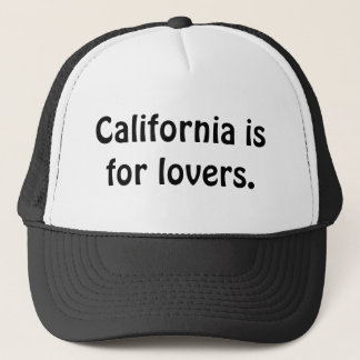 La Californie est pour des amants. Casquette
