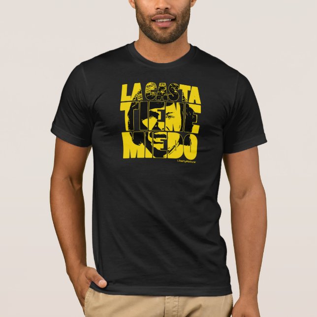 La Casta Tiene Miedo Javier Milei Shirt Remera (Vorderseite)