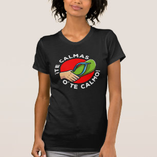 La chancla Funny Spanisches Zitat Lateinischer Spa T-Shirt