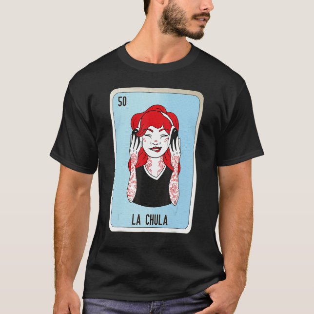 La Chula Mexican Slang Lottery Bingo Cards T-Shirt (Vorderseite)
