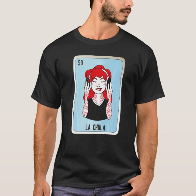 La Chula Mexican Slang Lottery Bingo Cards   T-Shirt (Vorderseite)