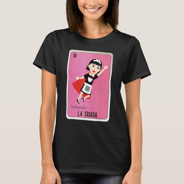 La Criada Mexican Slang Lottery Bingo Cards T-Shirt (Vorderseite)