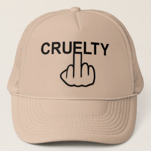 La Cruauté casquette Est Cruelle