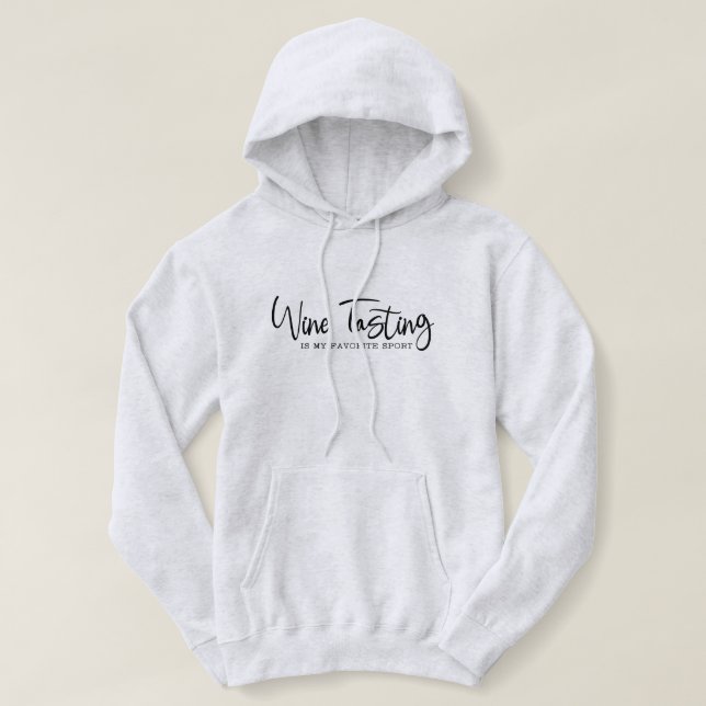 La dégustation de vin est mon Sweat - shirt à capu (Design devant)