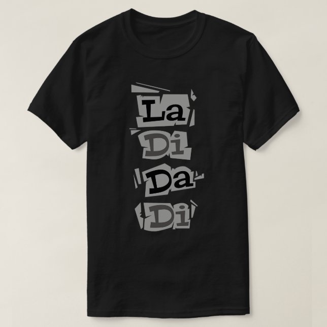 La Di Da Di T-Shirt (Design vorne)