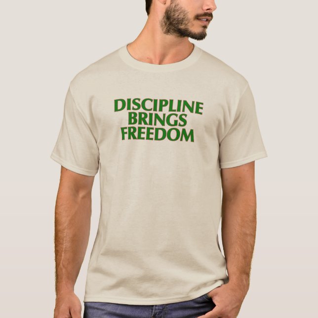 La discipline apporte le T-shirt de la liberté (Devant)