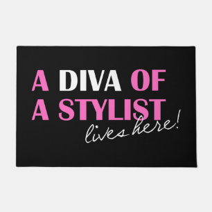 "La Diva d'une Styliste vit ici !" Tapis de sol