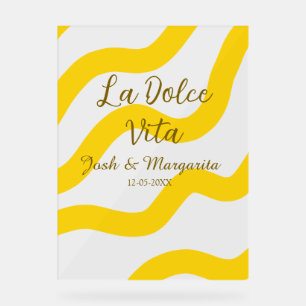La Dolce Vita gelbe Hochzeitsgesellschaft Name Dat Acrylschild