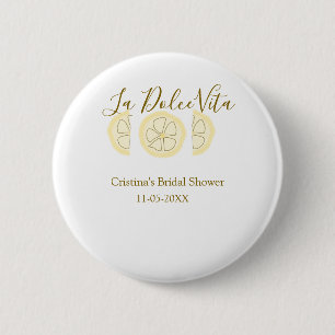 La Dolce Vita gelbe Zitronen-Junggesellinnenabschi Button