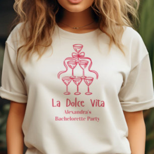 La Dolce Vita Junggesellinnen-Abschied Wochenende T-Shirt