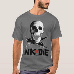 La "encre ou meurent" T-shirt gris