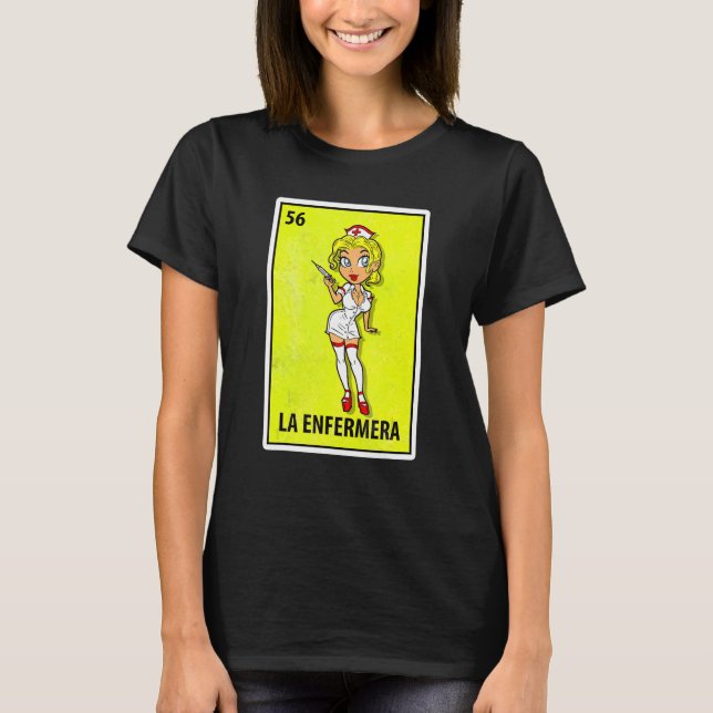 La Enfermermera Mexican Parody Lottery Nurse T-Shirt (Vorderseite)