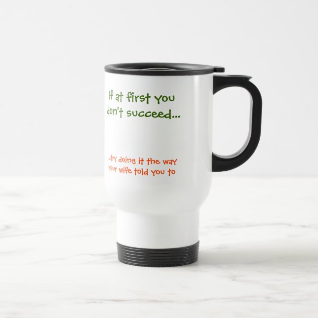 La Façon Dont Votre Femme Vous A Dit À | Drôle Mug (Droite)