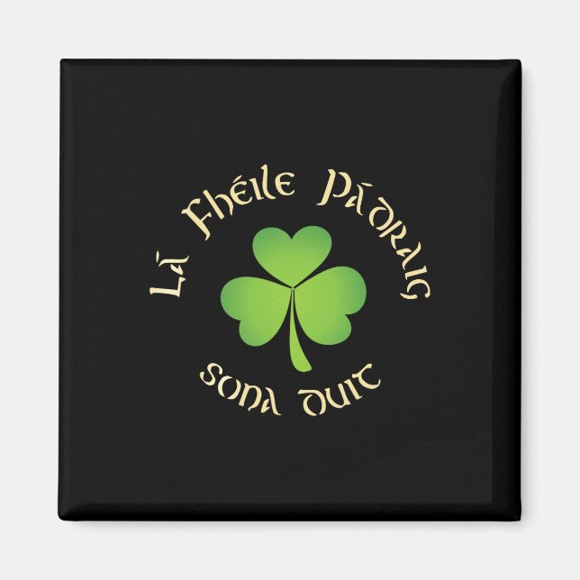 La Fheile Padraig Sona Duit Frohen St. Patricks Da Magnet (Vorne)