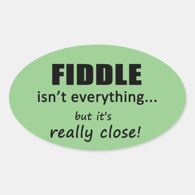 La Fiddle n'est pas tout Oval Sticker (Devant)